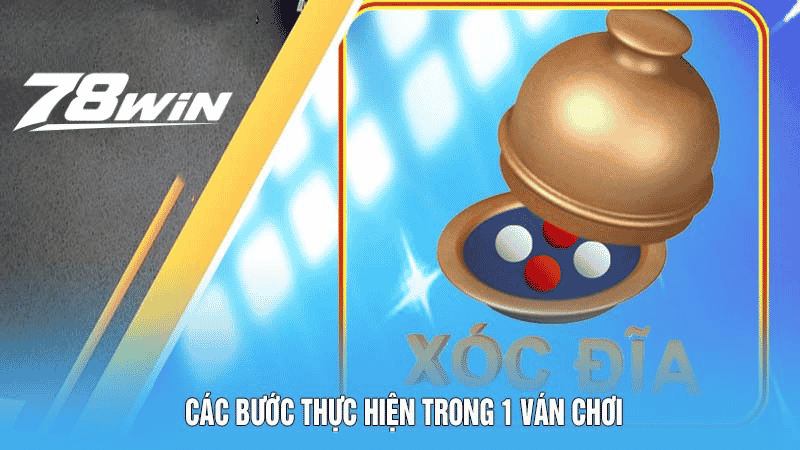 Luật Chơi Xóc Đĩa: Hướng Dẫn Cơ Bản Và Chi Tiết Cho Newbie 5 Các bước thực hiện trong 1 ván chơi