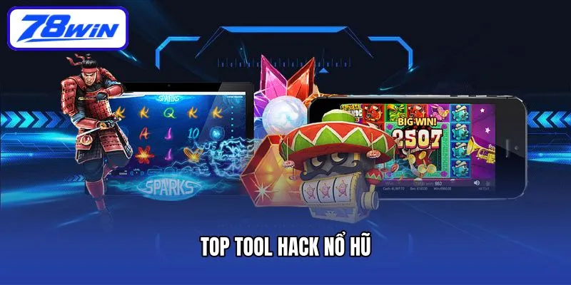 Top Phần Mềm Hack Nổ Hũ Chính Xác Nhất Thị Trường 5 Top tool hack nổ hũ